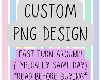 Custom PNG Design, Personalized Digital Download for Sublimation