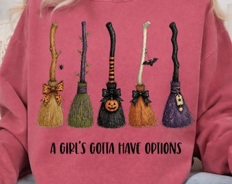 A Girls Gotta Have Options PNG, Witch Broom Design, Funny Halloween Shirt PNG, Digital Download for Sublimation