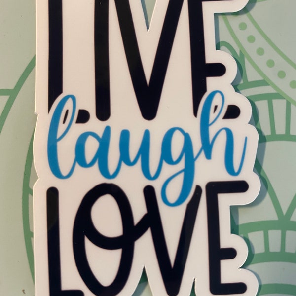 Live Laugh Love Sticker FREE SHIPPING