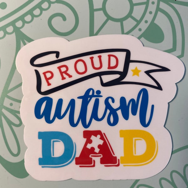 Proud Autism Dad Sticker FREE SHIPPING!