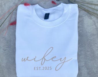 Personalized Embroidered Wifey Sweatshirt - Wedding Gift