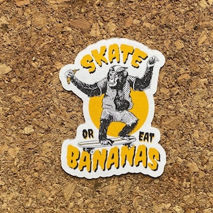 Skaten oder essen Bananen Aufkleber Aufkleber Skateboard Aufkleber Affe Aufkleber Skate life Aufkleber Retro Aufkleber - Matte Oberfläche