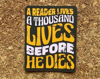A reader lives a thousand lives Sticker bookworm sticker Reader sticker Bullet journal Sticker Poetic sticker bookish sticker kindle sticker