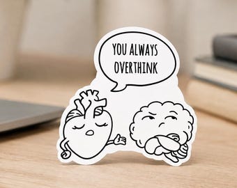 You Always Overthink Sticker, Funny Brain Heart Vinyl Decal, Anxiety Humor Waterproof Laptop Water Bottle Sticker, Mental Health Gift