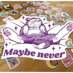Sticker chat peut-être jamais paresseux je fais rien oeuvre d'art sticker propriétaire de chat sticker chat drôle art sarcastique et ironique sticker fais ce que je veux