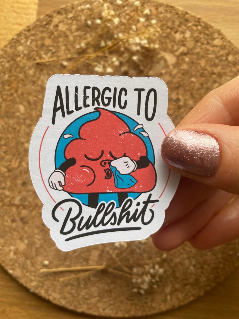 Allergic to Bullshit Sticker Antisocial Sticker Anti Social Sticker Funny Sarcastic Sticker Sassy Quote Sticker - Matte Finish image 1