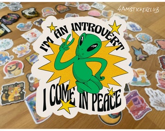 I'm an introvert i come in peace sticker funny green alien sticker introvert sticker funny quote sticker anti social sticker illustration