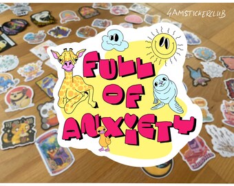 Full of Anxiety Lustiges Tier Psychische Gesundheit Vinyl Aufkleber | Niedlicher Wasserfester oder Papier-Aufkleber für Journale Laptops und Wasserflaschen