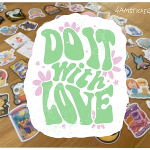 Do it with love Aufkleber motivierende und inspirierende Aufkleber Kunst Selbstverbesserung und Selbstermächtigung Zitat Kunst Selbstliebe Verbesserung