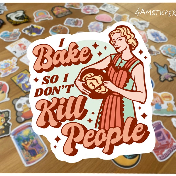 I bake so i don't kill people sticker baker sticker love to bake sticker cartoon art sticker illustration retro housewife sticker art