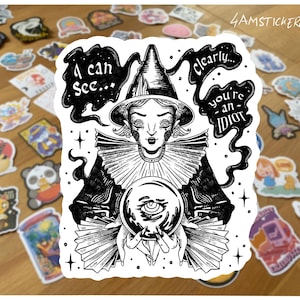 Je vois clairement que tu es un idiot autocollant drôle de jeu de mots sarcastique étiquette scrapbooking décoration journal accessoire humour noir autocollant art
