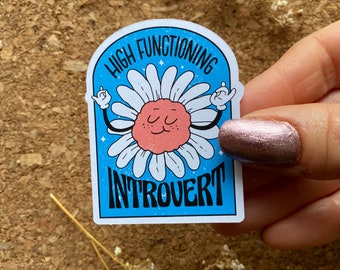 High Functioning Introvert Sticker Introvert Sticker Extrovert Sticker Funny Sarcastic Sticker Antisocial, Funny, Introvert Sticker