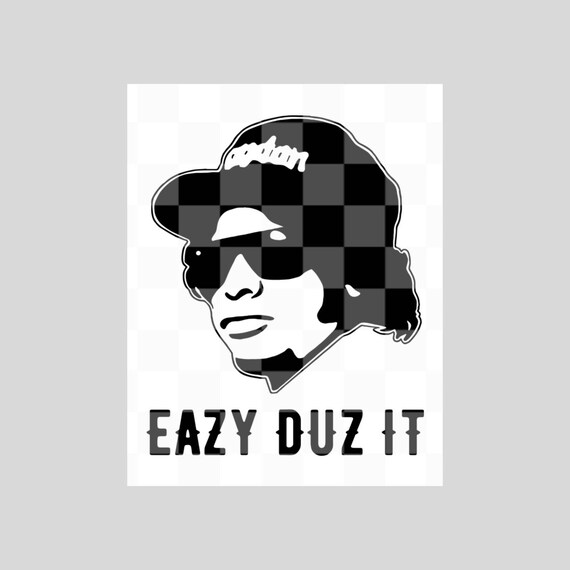 Eazy E Rapper Svg Png Jpg Pdf Eazy Duz It 90s Gangsta Rap Hip - Etsy