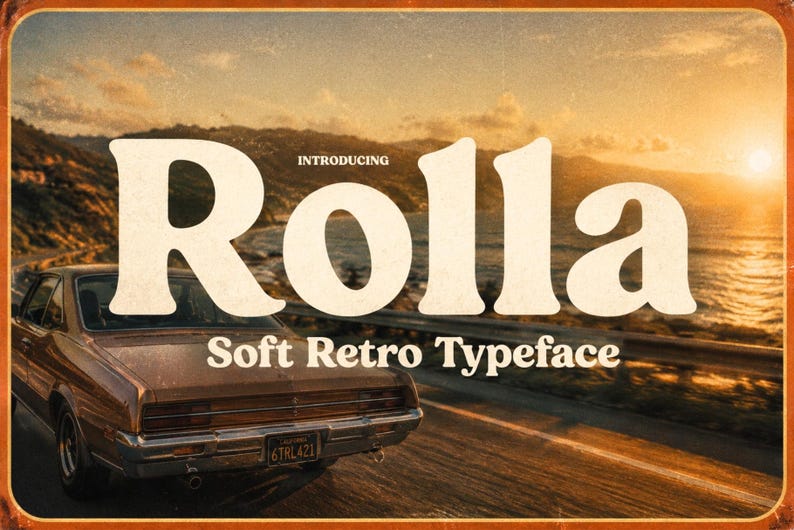 May include: A digital graphic featuring the text INTRODUCING Rolla Soft Retro Typeface in large cream-colored letters. The background displays a vintage-style photograph of a brown car driving along a coastal road during a golden sunset.