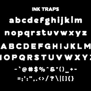 May include: A black background displays the text "INK TRAPS" above a white font set. The font includes lowercase and uppercase letters, numbers, and symbols. The font has a textured, distressed appearance.