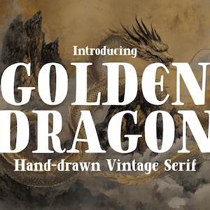 Golden Dragon - Handgezeichnete Serifenschrift | Vintage-Schrift, Canva-Schrift, Cricut-Schrift, Procreate-Schrift, asiatische Schrift, handgemachte Schrift. Sofort Download.