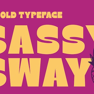 Puede incluir: Un diseño de tipografía en negrita con el texto "SASSY SWAY" en amarillo sobre un fondo rosa. Una ilustración de piña en blanco y negro está a la derecha del texto.