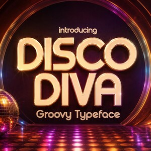 May include: A digital graphic featuring the text introducing DISCO DIVA Groovy Typeface in bold, glowing gold letters against a dark circular background. A reflective, multi-faceted disco ball sits in the lower left corner on a dotted surface.