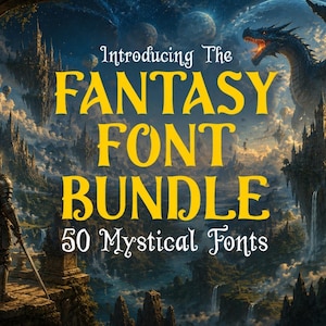 May include: Digital art promoting a fantasy font bundle. The image features a knight, a dragon, and floating castles. Text reads "Introducing The FANTASY FONT BUNDLE" and "50 Mystical Fonts". The background is a detailed landscape.