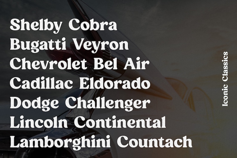 May include: A graphic print featuring a list of car models including Shelby Cobra, Bugatti Veyron, Chevrolet Bel Air, Cadillac Eldorado, Dodge Challenger, Lincoln Continental, and Lamborghini Countach, with the vertical text Iconic Classics.