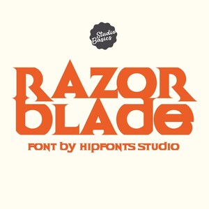 May include: Orange "RAZOR BLADE" font design with a retro style, set against a cream background. The text "FONT by HIPFONTS STUDIO" is below the main text. A black circular logo with the words "Studio Basics" is at the top.
