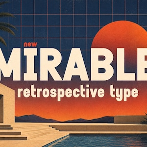 May include: A graphic design poster featuring a sunset over a swimming pool and modern architecture. The text reads new MIRABLE retrospective type in white and orange against a dark blue grid background with a palm tree and desert plants.