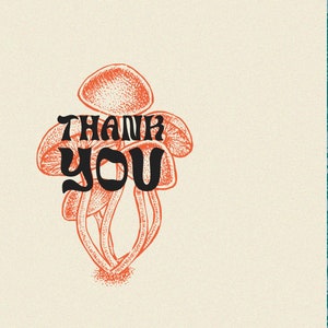 Peut inclure: Une carte de remerciement avec un graphique de champignons orange et le texte "THANK YOU" en noir.