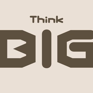 May include: A graphic design with the words "Think BIG" in a bold, sans-serif font. The word "BIG" is in a large, blocky style, with "Think" above it. The background is a neutral beige colour. The Studio Basics logo is in the top right.