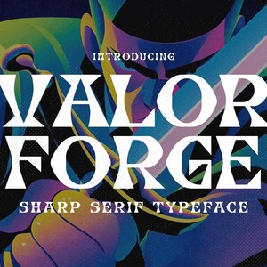 以下が含まれることがあります： 「Valor Forge」というシャープなセリフ書体を宣伝するグラフィックデザイン。画像は、青、緑、紫のカラフルな背景に、太字の白い文字でテキストを表示し、剣を持つ様式化された人物が描かれています。