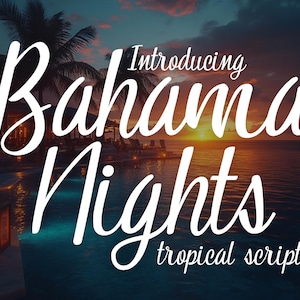 Op de afbeelding: Introductie van het tropische script lettertype Bahama Nights. De tekst is wit en staat tegen een achtergrond van een tropische zonsondergang boven een waterpartij.