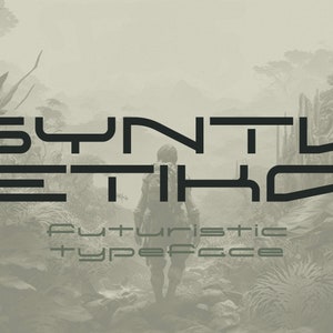 Synthetika - Futuristic font, space fonts, fantasy fonts, sci-fi fonts, cyber font, galaxy font, alien font, robot font, ai font
