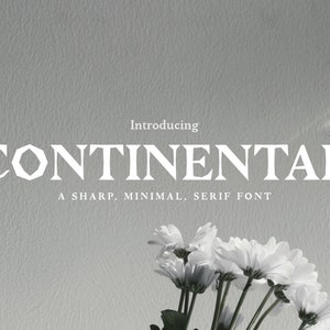 Continental - Sharp Serif Font | Professional Font, Old English Font, Ancient Font, Vintage Font, Minimal Font, Rugged Font, Canva Font