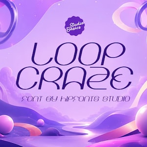 May include: A digital graphic featuring the text LOOP CRAZE and FONT BY HIPFONTS STUDIO with a Studio Basics logo. The background displays abstract purple and violet flowing ribbons, spheres, and a winding path in a surreal, smooth aesthetic.