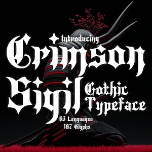 Könnte beinhalten: Schwarzer Hintergrund mit den Worten "Crimson Sigil Gothic Typeface" in weißer gotischer Schrift. Das Bild enthält auch den Text "Introducing", "65 Languages" und "197 Glyphen". Eine dunkle Figur im Hintergrund.