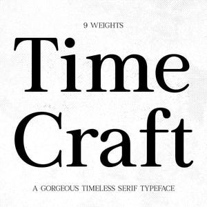 Fuente Time Craft: Serif elegante con toques modernos: ¡perfecta para revistas de lujo, marcas sofisticadas y titulares cautivadores!