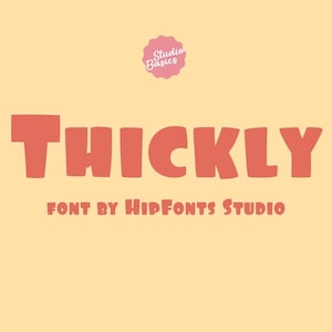 May include: A graphic design featuring the word "THICKLY" in a bold, coral-colored font. Below, the text "FONT BY HIPFONTS STUDIO" is displayed in a smaller, coral font. A pink badge with the words "Studio Basics" is at the top.