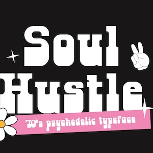 Soul Hustle Font: Bold, Groovy 70s Vibes for Posters, Album Covers, Branding & Retro Designs - Capture the Spirit of the Era!