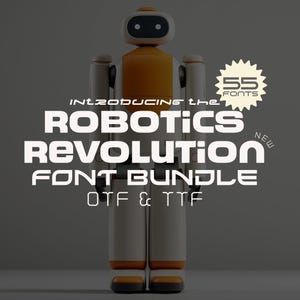 May include: A robot figure with an orange head and white body stands in front of text that reads "Introducing the Robotics Revolution Font Bundle OTF & TTF." A starburst graphic displays "55 Fonts."
