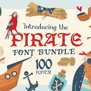 May include: An illustrated advertisement for a pirate-themed font bundle. The image features a ship, parrot, treasure map, coins, and a pirate with the text "Introducing the PIRATE Font Bundle 100 Fonts!"