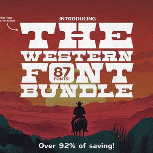 Western Font Bundle | 87 Wild West-Inspired Fonts | Cowboy, Rustic, Saloon, Ranch, and Frontier Designs, Slab Serif | Instant Download