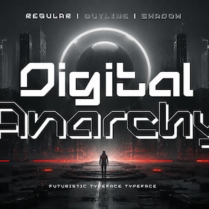 May include: A digital font display featuring the text Digital Anarchy in a bold white typeface. Above the text are the words REGULAR | OUTLINE | SHADOW. Below the main text, the words FUTURISTIC TYPEFACE TYPEFACE appear against a dark city background.