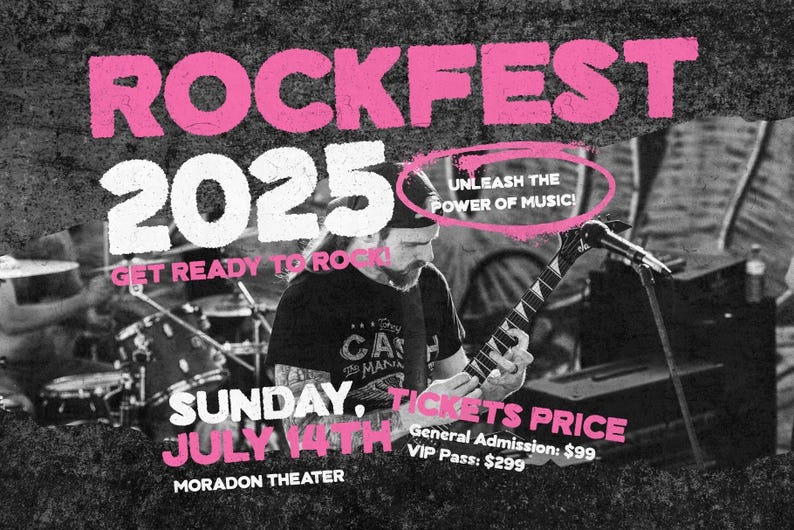 May include: Rockfest 2025 event poster with pink and white text on a textured black and gray background. The poster includes the text "Unleash the Power of Music!" and features a musician playing a guitar.