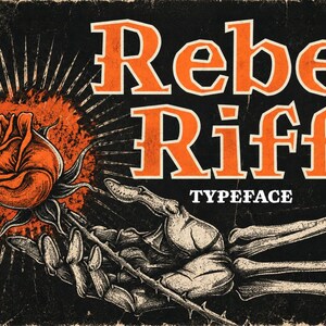 May include: A black graphic illustration featuring a skeletal hand holding a single orange rose. The text Rebel Riff is displayed in large orange letters above the word TYPEFACE in white. The rose is surrounded by a sunburst pattern on a dark background.