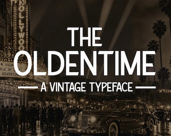 The Oldentime Font | Vintage 1920s Hollywood Font for Posters, Branding & Invitations. Instant Download.