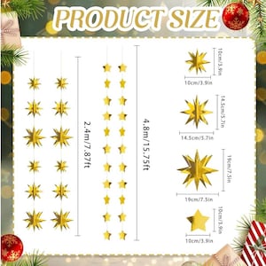 May include: Two gold star garland strings, one 7.87 feet long and the other 15.75 feet long. The stars are 3.9 inches wide and come in three sizes: 3.9 inches, 5.7 inches, and 7.5 inches.