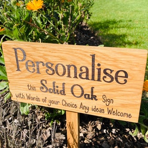 Soild Oak personalised Ground Stake sign/ garden signwords of your Choice you can add a picture to this, Please LOOK at PICTURES for IDEAS image 1