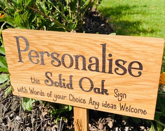 Letrero personalizado de estaca de tierra/letrero de jardín de Soild Oak (palabras de su elección). Puede agregar una imagen a esto. MIRA FOTOS para obtener IDEAS.