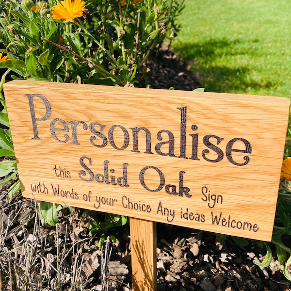 Soild Oak personalised Ground Stake sign/ garden sign(words of your Choice) you can add a picture to this, Please LOOK at PICTURES for IDEAS