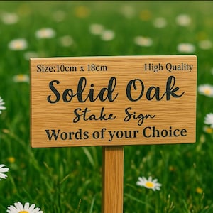 Personalized Solid Oak Garden Sign: Laser Engraved Ground Stake (10cm x 18cm)