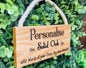 Personalised Oak Sign laser Engraved Handmade High Quality Fully customisable sign with words of your choice(LOOK at PICTURES for IDEAS)